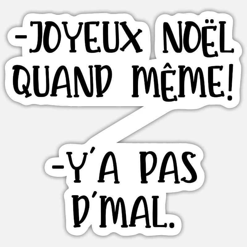 joyeux noël quand même - Sticker taille S (10 x 10 cm) - blanc mat