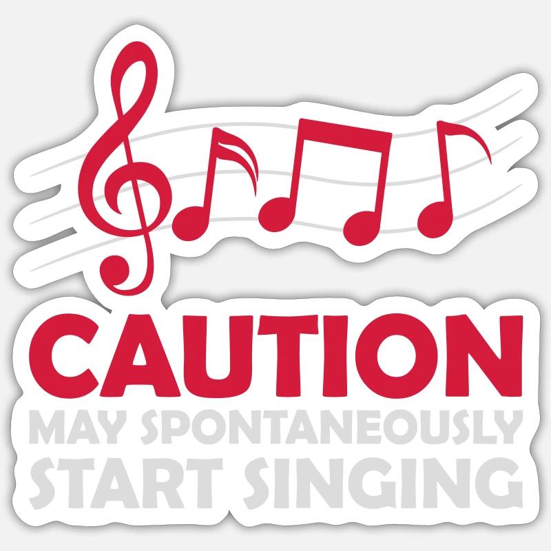 may spontaneously start singing - Sticker Größe S (10 x 10 cm) - Mattweiß