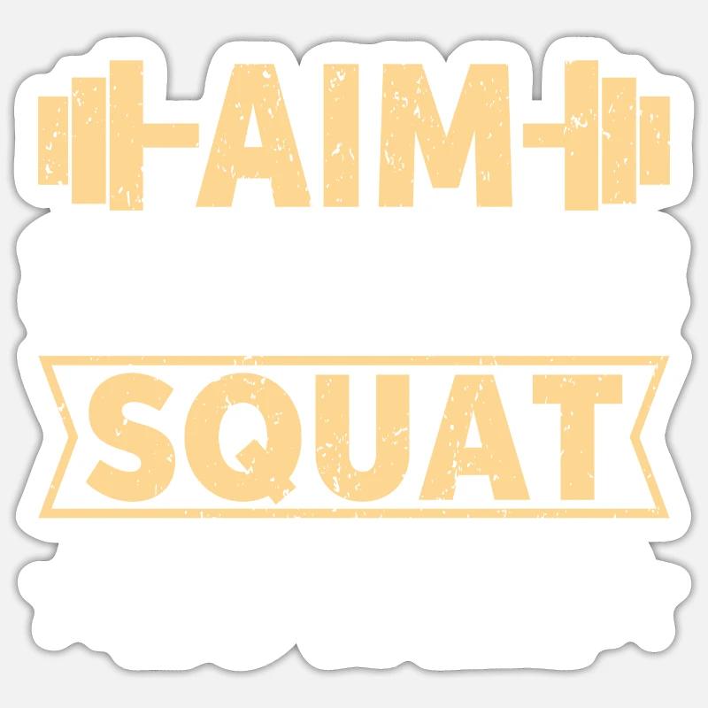 Aim higher squat lower Sticker size S (10 x 10 cm)