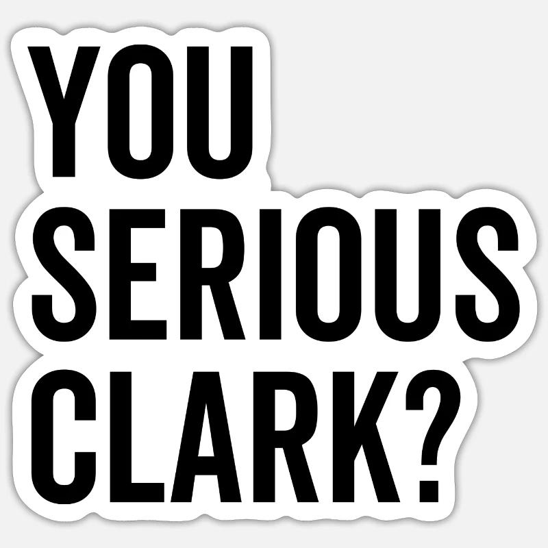 Sei serio Clark? - Sticker formato S (10 x 10 cm) - bianco opaco