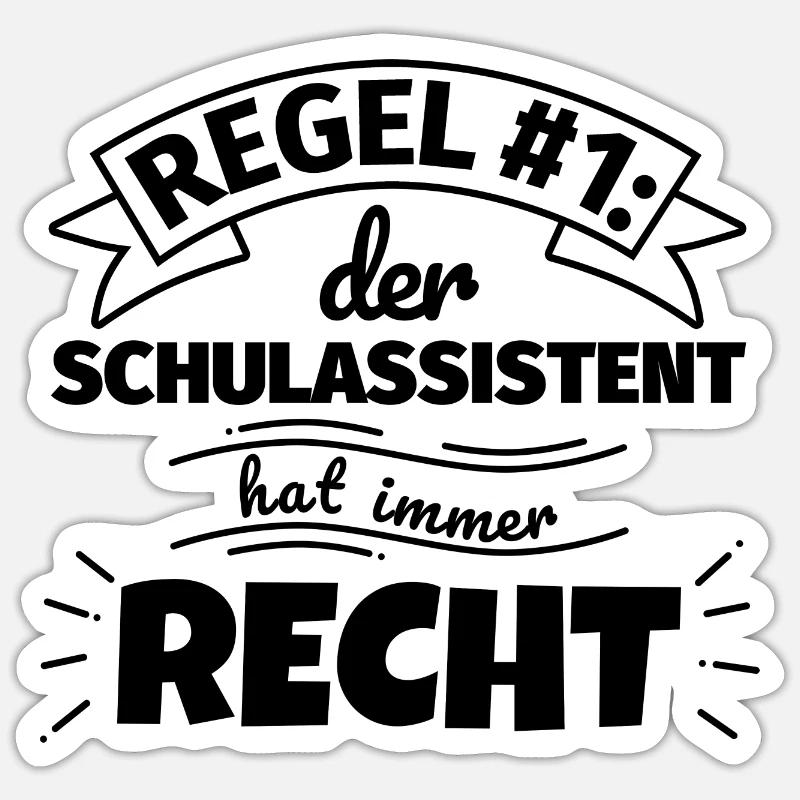 Schulassistent Geschenke – Hat immer Recht - Sticker Größe S (10 x 10 cm) - Mattweiß
