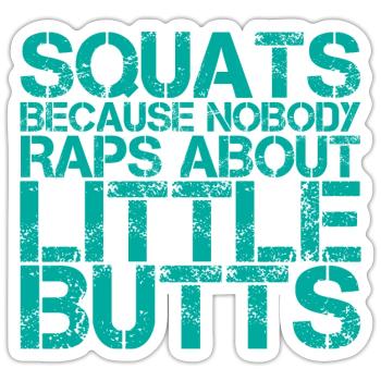 Squats parce que personne ne rappe sur Little Butts 4 - Sticker taille S (10 x 10 cm) - blanc mat - Devant