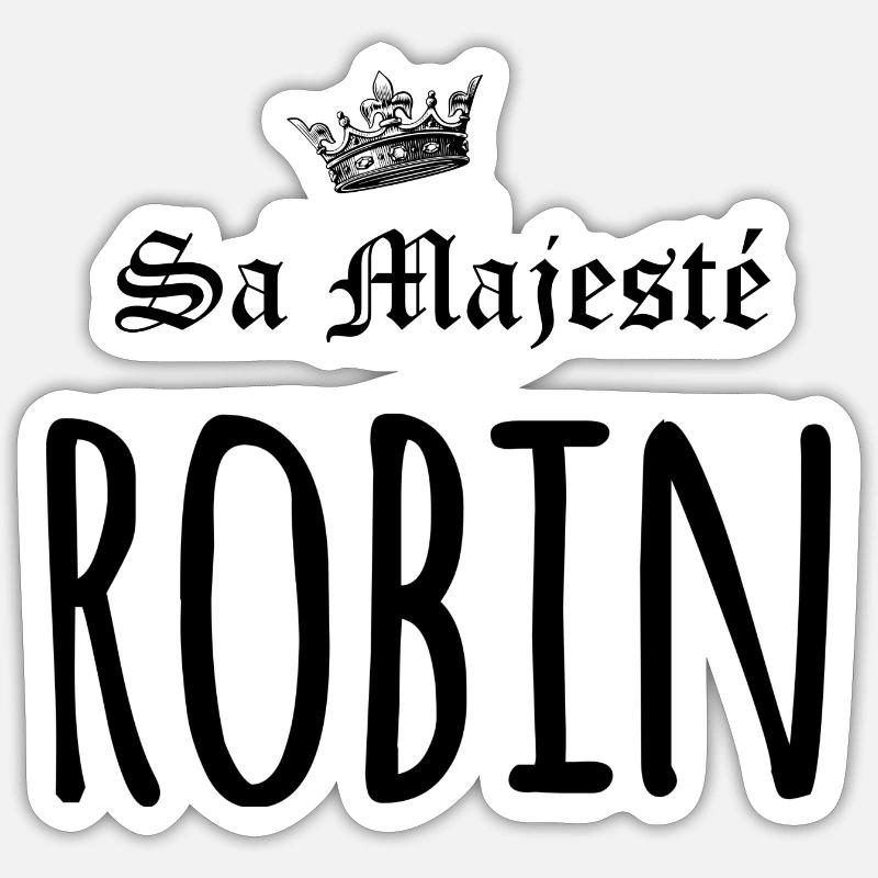 Sa majesté Robin Sticker taille S (10 x 10 cm)
