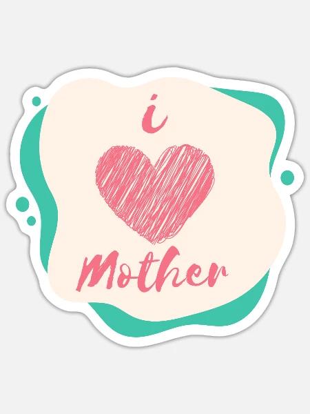 I love mother - Sticker Größe S (10 x 10 cm) - Mattweiß