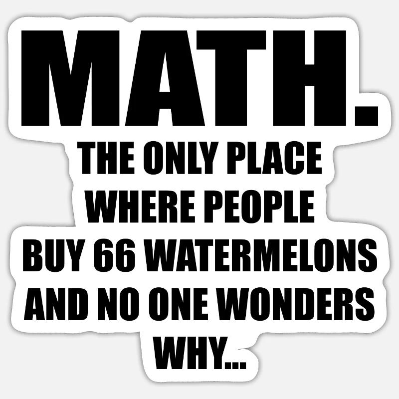 Math And Watermelons Mathematics Calculation Numbe - Sticker taille S (10 x 10 cm) - blanc mat