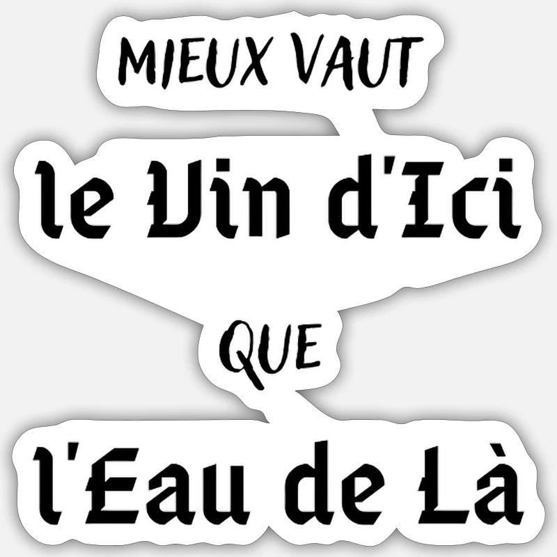 Vin d ici Eau de là - Sticker taille S (10 x 10 cm) - blanc mat