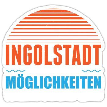 Ingolstadt Wo Das Meer Der Möglichkeiten Nie Trock - Sticker Größe S (10 x 10 cm) - Mattweiß - Vorne