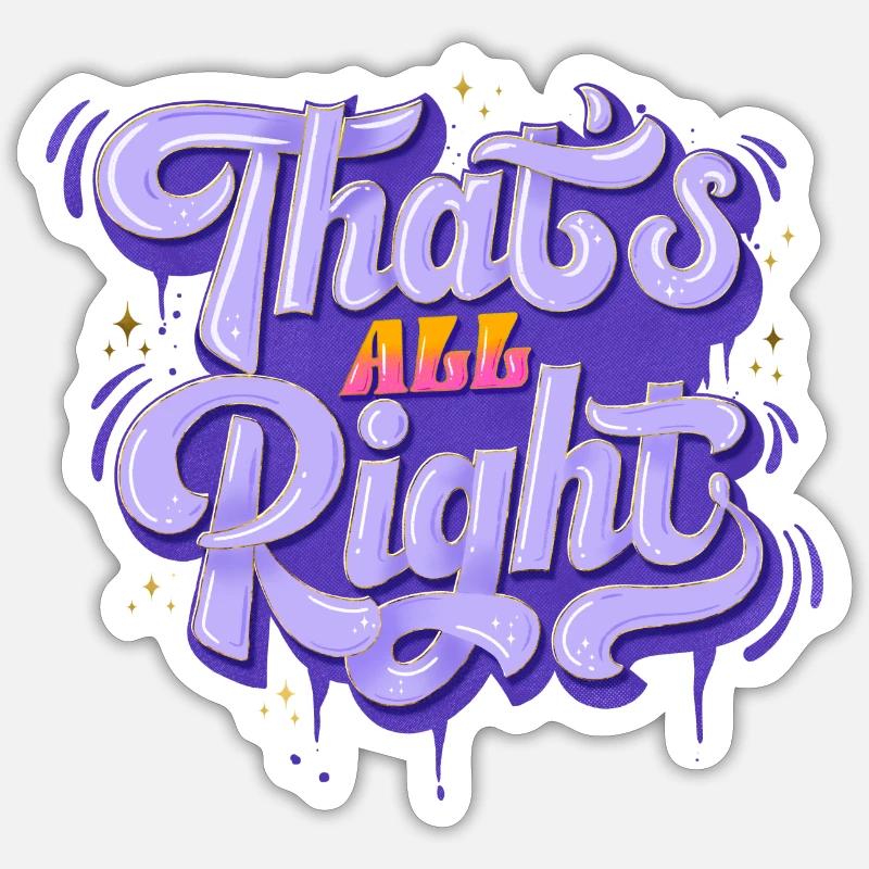 Everything is All Right Sticker size S (10 x 10 cm)