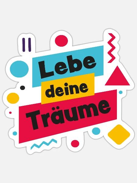Lebe deine Träume - bunt und lebensfroh - Sticker Größe S (10 x 10 cm) - Mattweiß