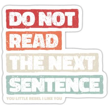 Cool Saying: Do Not Read - Funny Design - Sticker size S (10 x 10 cm) - white matte - Front