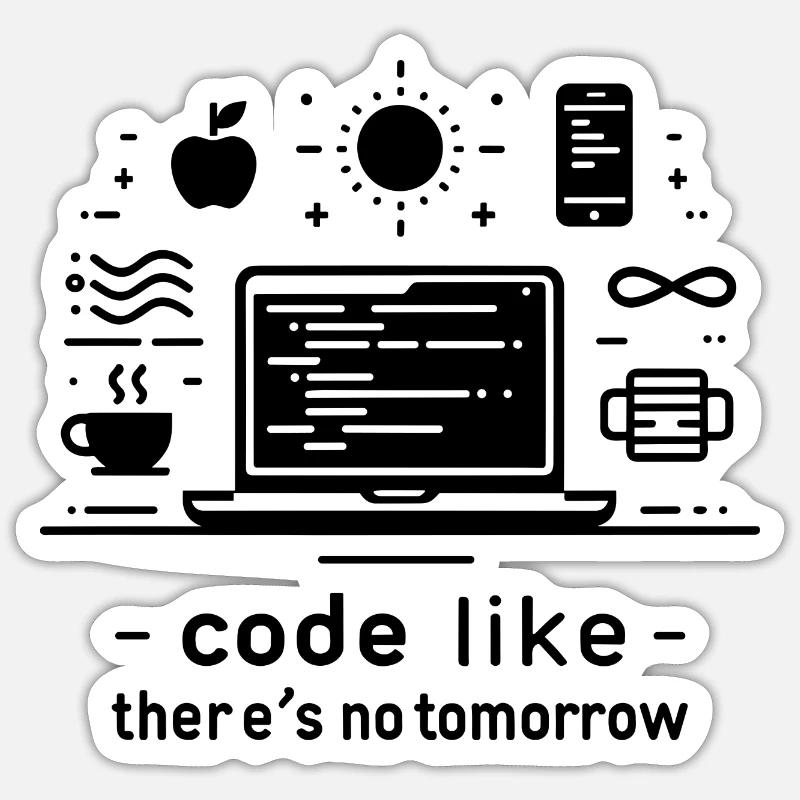 Codez comme s’il n’y avait pas de lendemain Sticker taille S (10 x 10 cm)