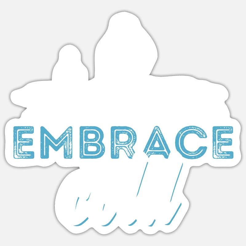 Embrace the cold - Eisbaden, Eisbad, Spruch - Sticker Größe S (10 x 10 cm) - Mattweiß