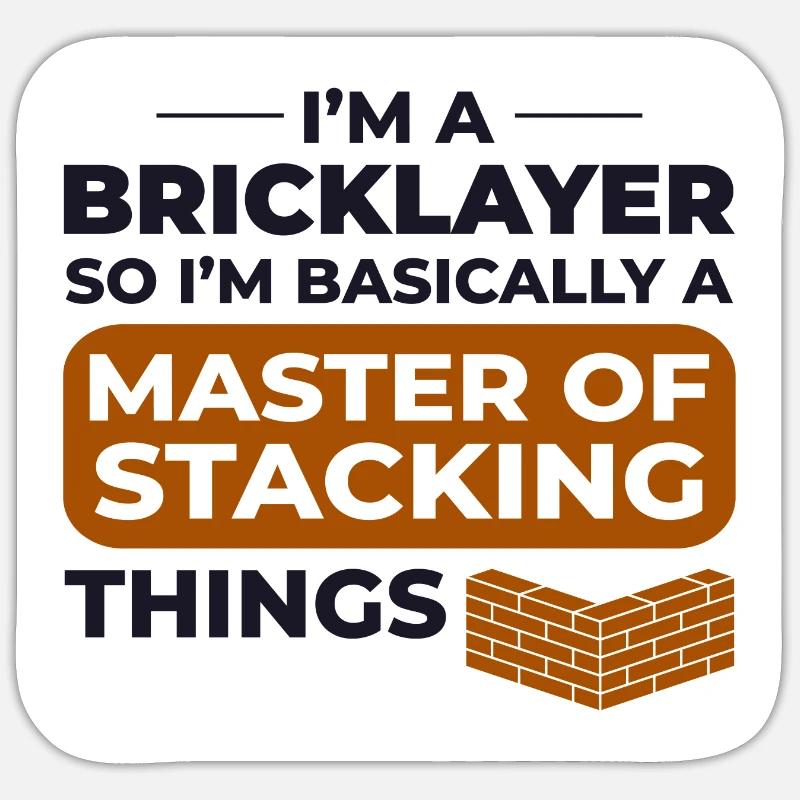 Master of Stacking Humorous Bricklayer Brick Mason Sticker size S (10 x 10 cm)