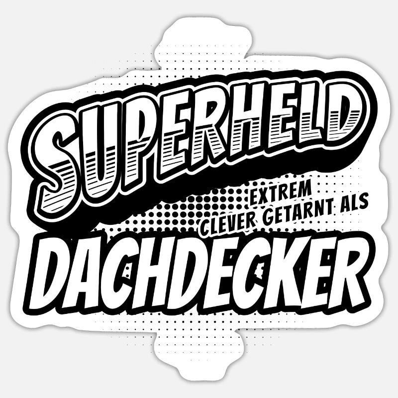 Superheld, clever getarnt als Dachdecker - Sticker Größe S (10 x 10 cm) - Mattweiß