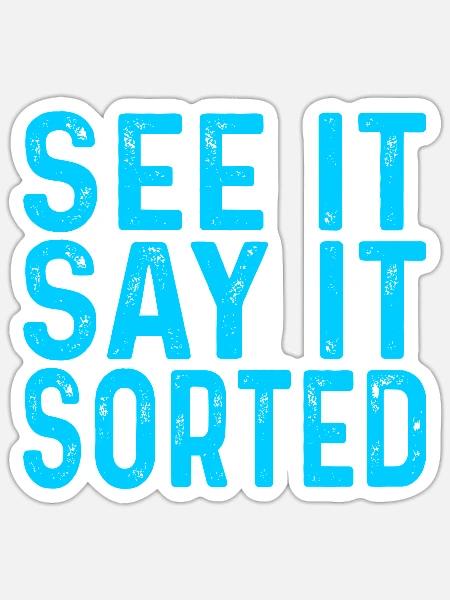 see it say it sorted - Sticker Größe S (10 x 10 cm) - Mattweiß