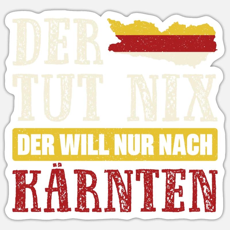 Der tut nix der will nur nach Kärnten - Sticker Größe S (10 x 10 cm) - Mattweiß