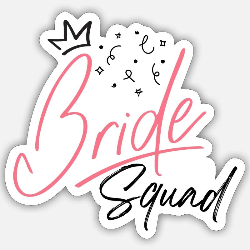 Bride Squad - Sticker Größe S (10 x 10 cm) - Mattweiß