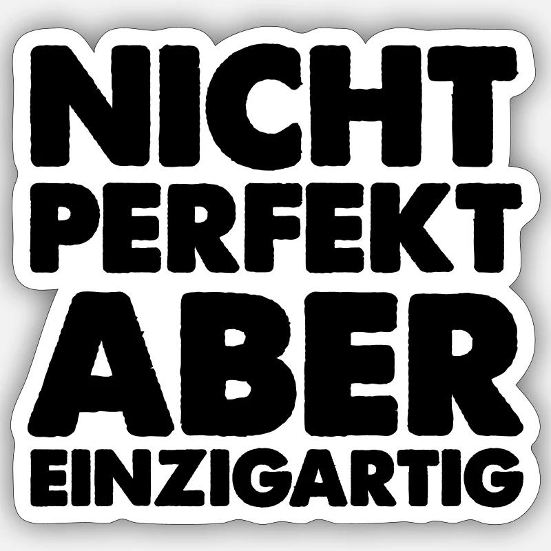 nicht perfekt aber einzigartig Sticker Größe S (10 x 10 cm)