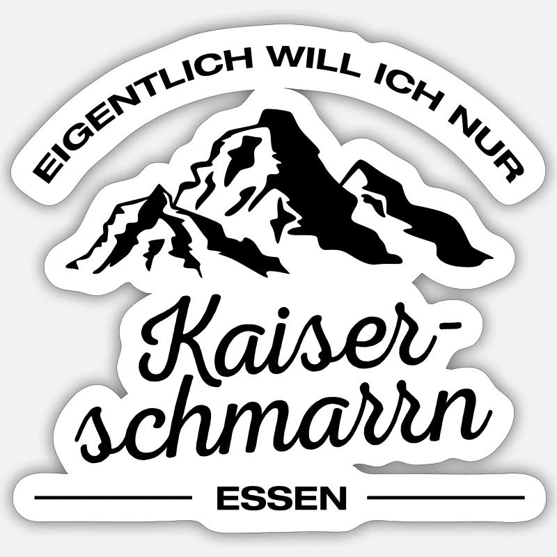 Eigentlich Will Ich Nur Kaiserschmarrn Essen - Sticker Größe S (10 x 10 cm) - Mattweiß