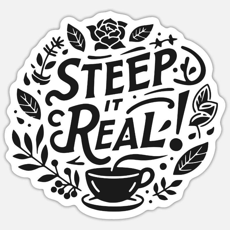 Steep It Real - Sticker size S (10 x 10 cm) - white matte