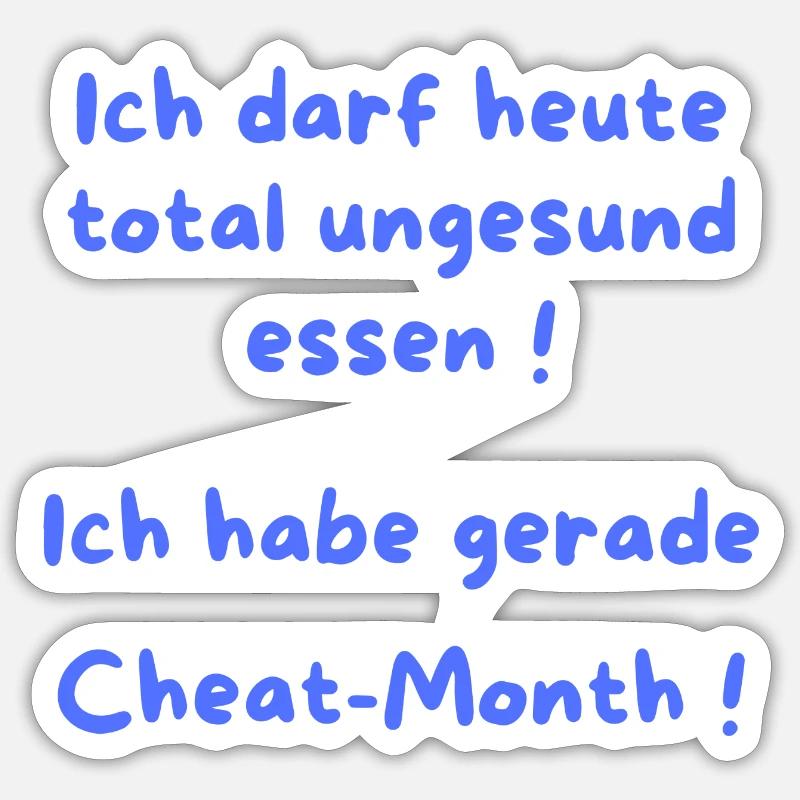 Ich habe gerade Cheat Month Sticker Größe S (10 x 10 cm)