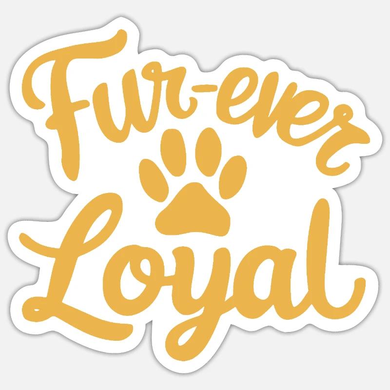 For Ever Loyal Sticker size S (10 x 10 cm)