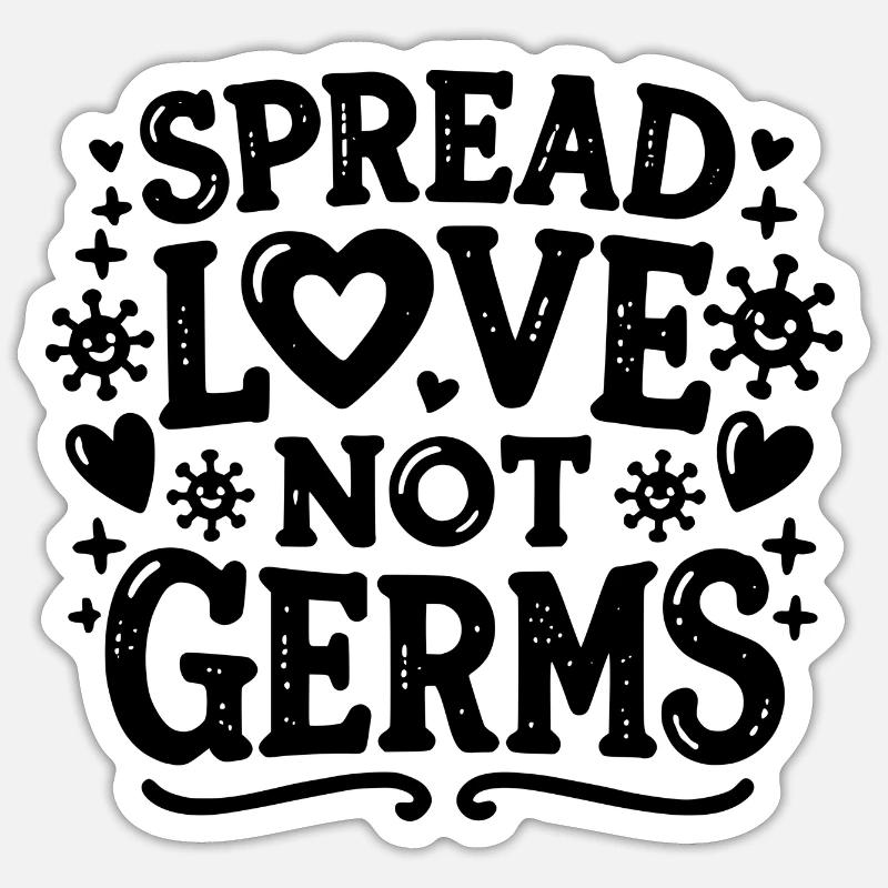 Spread Love Not Germs Sticker size S (10 x 10 cm)