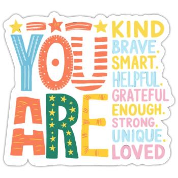 Vous êtes gentil, courageux, intelligent, reconnaissant, fort. - Sticker taille S (10 x 10 cm) - blanc mat - Devant