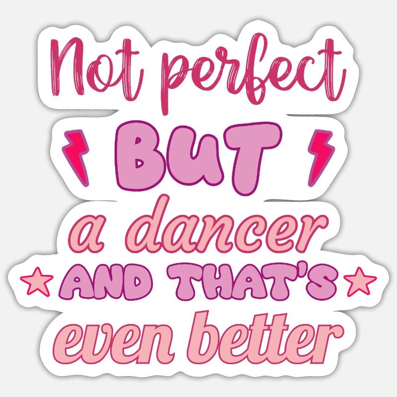 Pas parfaite, mais danseuse, danse Sticker taille S (10 x 10 cm)