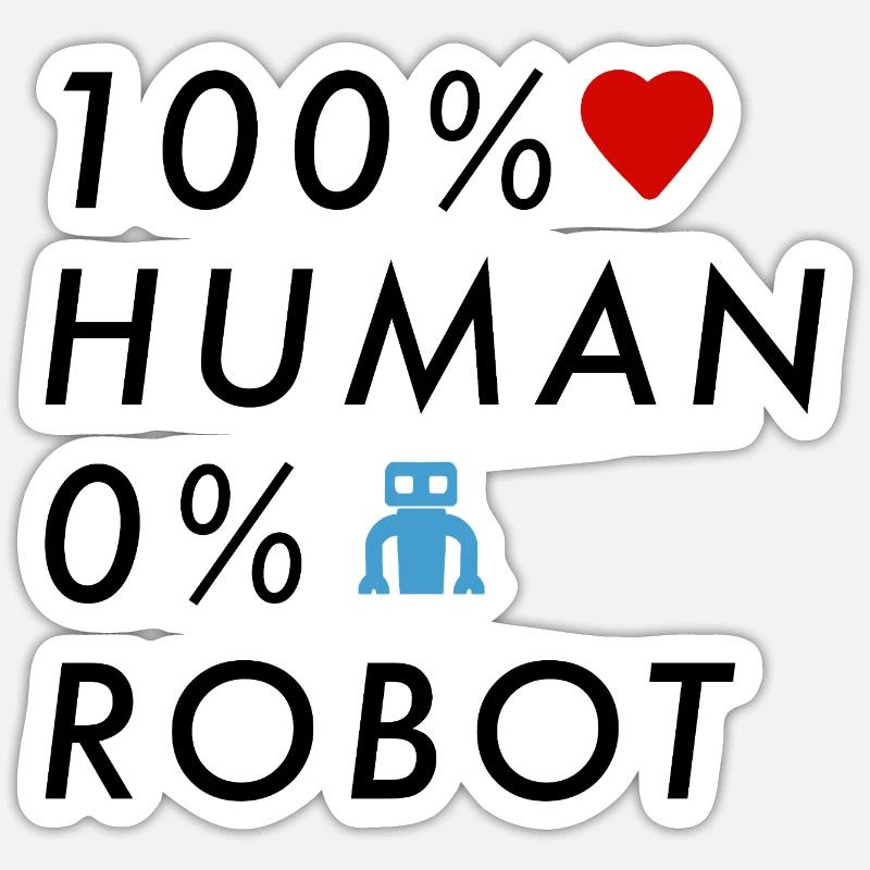 HUMAN NOT ROBOT - B - Sticker Größe S (10 x 10 cm) - Mattweiß