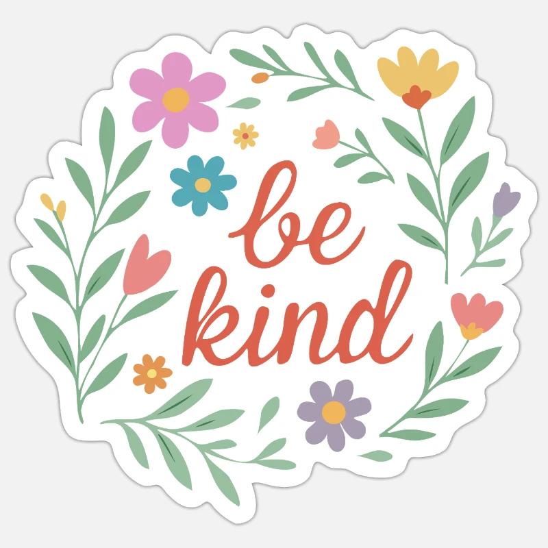 Sei freundlich Blumendesign - Sticker Größe S (10 x 10 cm) - Mattweiß