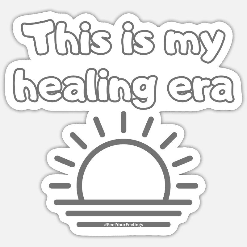C’est mon ère de guérison #FeelYourFeelings Déclaration Sticker taille S (10 x 10 cm)