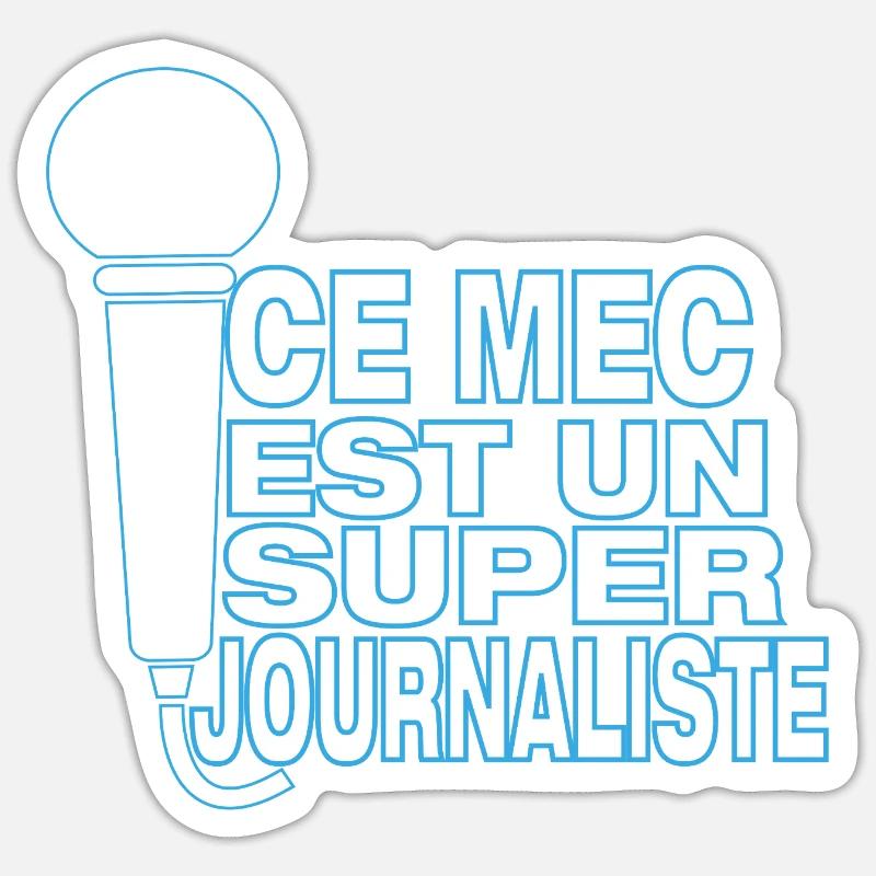 Super Journaliste – Ce mec gère le micro - Sticker taille S (10 x 10 cm) - blanc mat