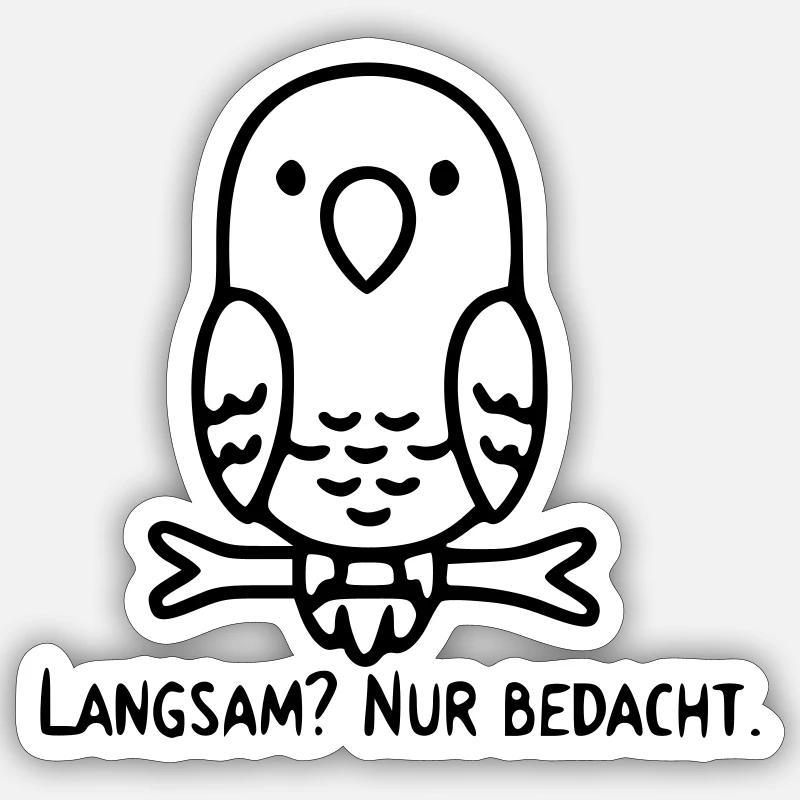 Bird Saying | Slow? Just considered. - Sticker size S (10 x 10 cm) - white matte