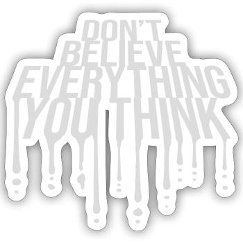Ne croyez pas tout ce que vous pensez en disant la sagesse - Sticker taille S (10 x 10 cm) - blanc mat - Devant