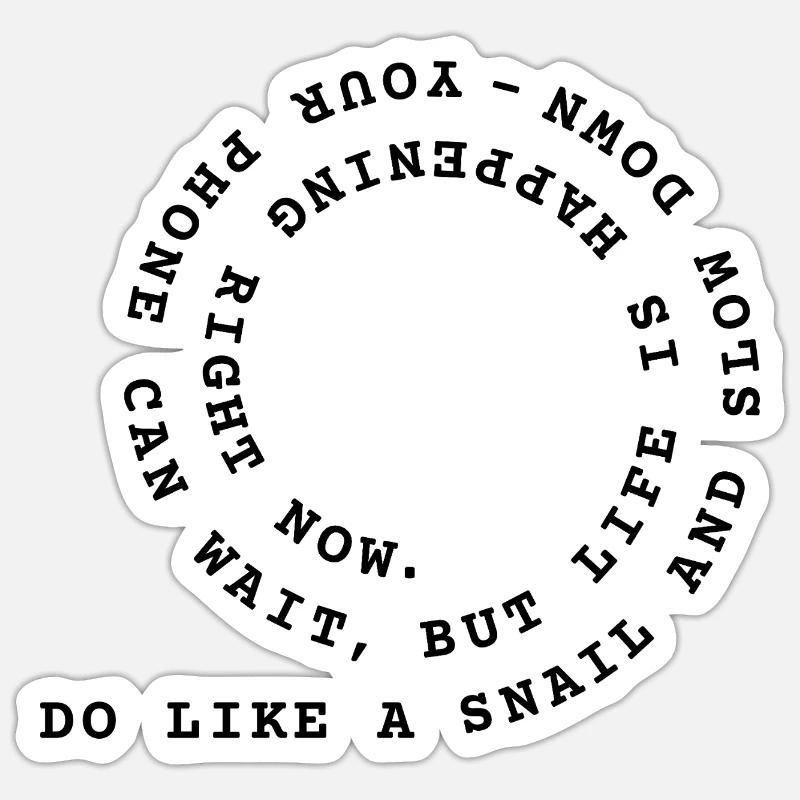 Do like a snail - Sticker size S (10 x 10 cm) - white matte