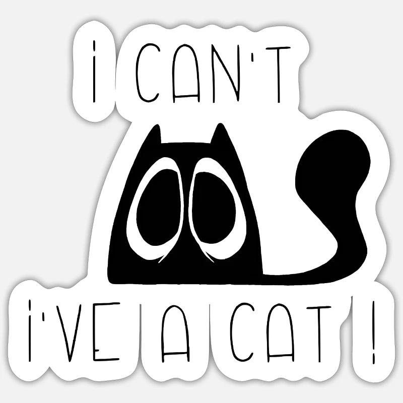 I can't, I've a cat sad ! - Sticker taille S (10 x 10 cm) - blanc mat