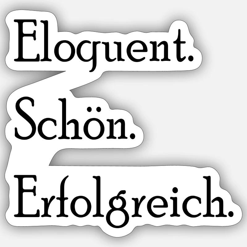 Éloquent. Sympa. Avec succès. Déclaration - Sticker taille S (10 x 10 cm) - blanc mat
