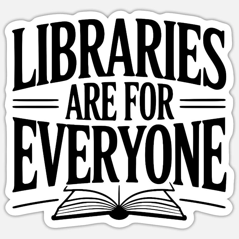 Libraries are for Everyone Sticker size S (10 x 10 cm)