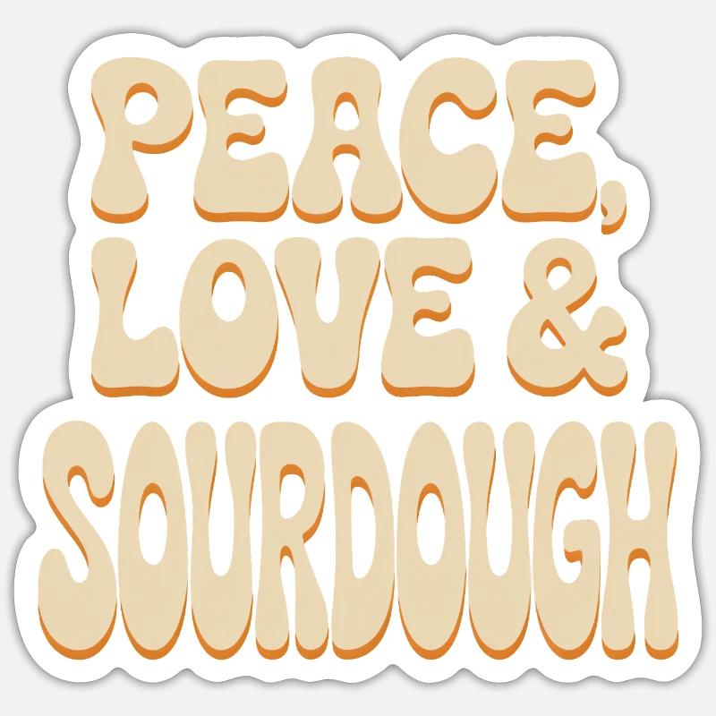 Frieden, Liebe und Sauerteig - Sticker Größe S (10 x 10 cm) - Mattweiß