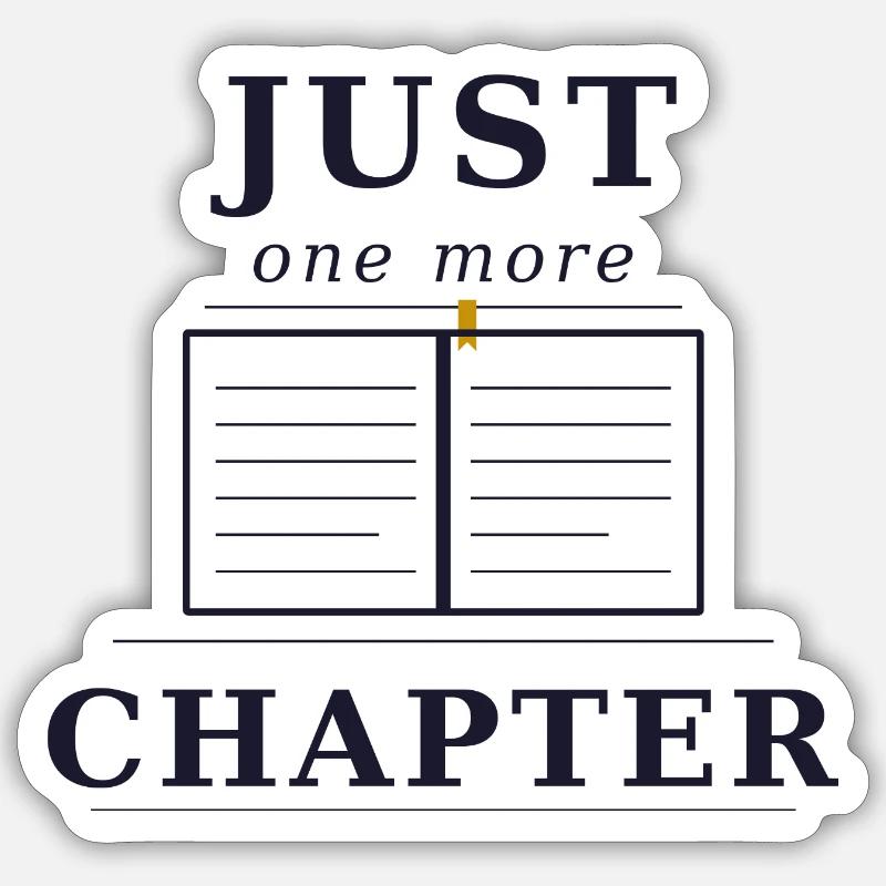 Just one more chapter - Sticker Größe S (10 x 10 cm) - Mattweiß