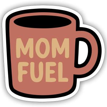 Mom Fuel Kaffee Tasse Mama - Sticker Größe S (10 x 10 cm) - Mattweiß - Vorne