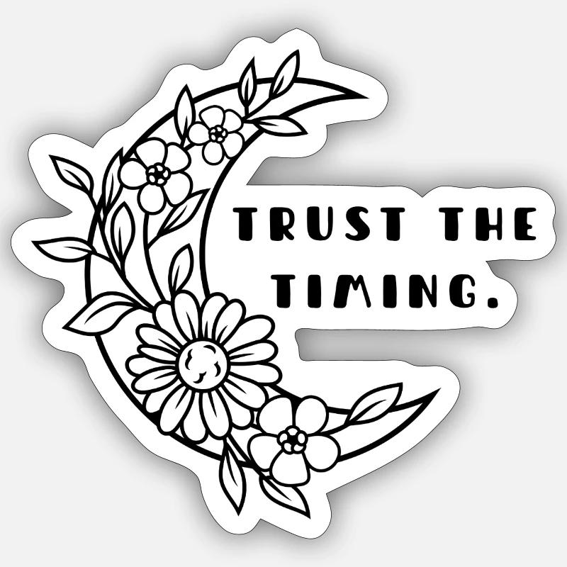 TRUST THE TIMING. - Sticker Größe S (10 x 10 cm) - Mattweiß