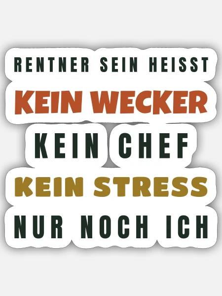 Rente Kein Wecker kein Chef kein Stress Spruch - Sticker Größe S (10 x 10 cm) - Mattweiß