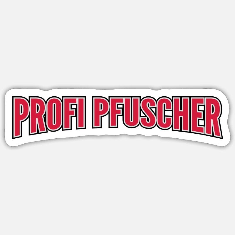 Profi Pfuscher Sticker Größe S (10 x 10 cm)