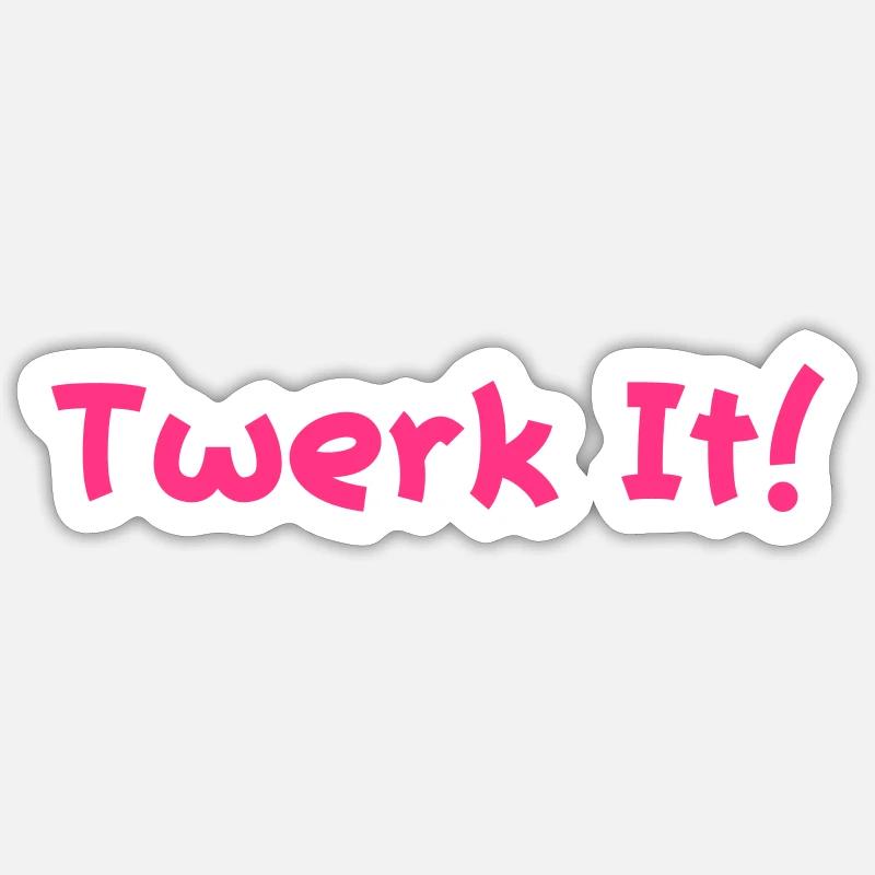 twerk it! - Sticker Größe S (10 x 10 cm) - Mattweiß