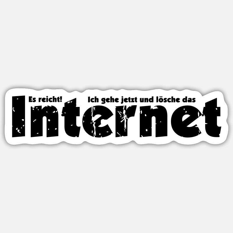 Lustiger Nerd Ich lösche das Internet Wlan Spruch - Sticker Größe S (10 x 10 cm) - Mattweiß
