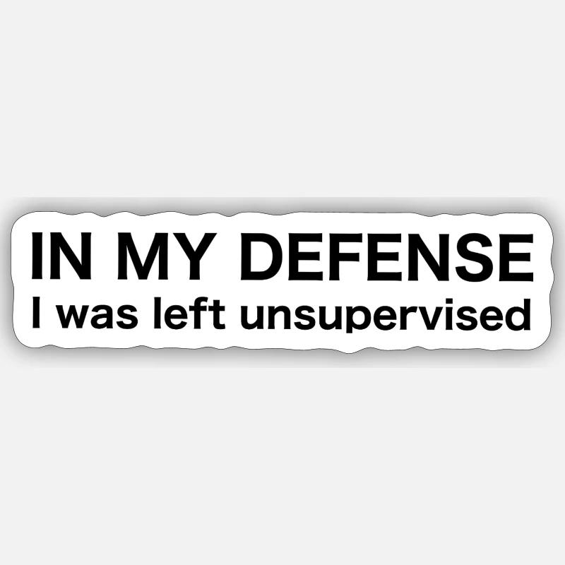 I was left unsupervised - Sticker taille S (10 x 10 cm) - blanc mat
