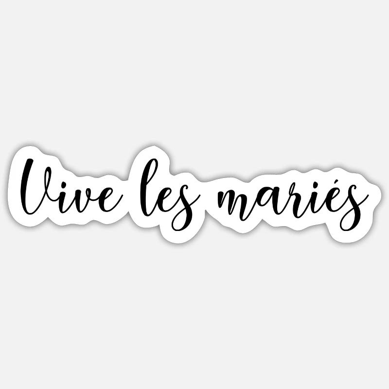 VIVE LES MARIES. JUST MARRIED. VIVE LES MARIES - Sticker taille S (10 x 10 cm) - blanc mat