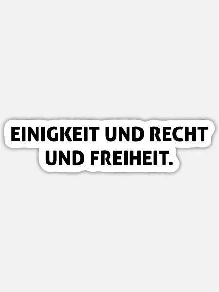 Einigkeit und Recht und Freiheit - Sticker Größe S (10 x 10 cm) - Mattweiß